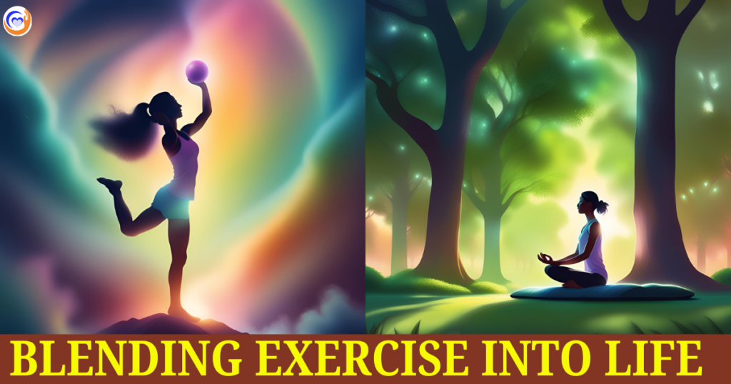 Blending Exercise into Life